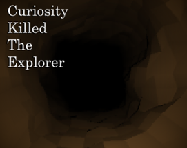 Curiosity Killed The Explorer Image