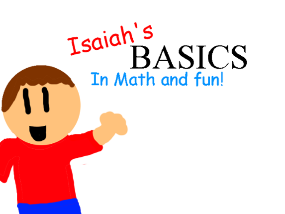 Isaiah's Basics in Math and Fun! (Baldi's Basics Mod!) Game Cover