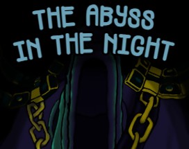 The Abyss in the Night Image