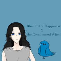 Bluebird of Happiness and the Condemned Witch Image