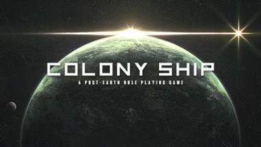 Colony Ship: A Post-Earth Role Playing Game Image