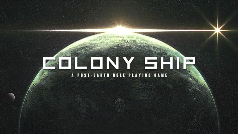 Colony Ship: A Post-Earth Role Playing Game Game Cover
