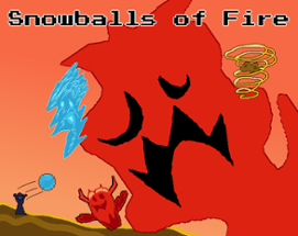 Snowballs of Fire Image