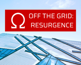 Off The Grid: Resurgence Image