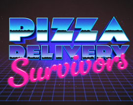 Pizza Delivery Survivors Image