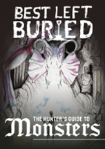 Best Left Buried: Hunter's Guide to Monsters Image