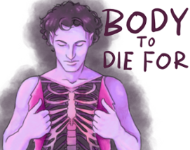 Body to Die For: Bare Bones Edition Image