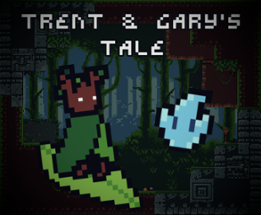 Trent & Gary's Tale Image