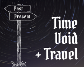 Time, Void, & Travel Image