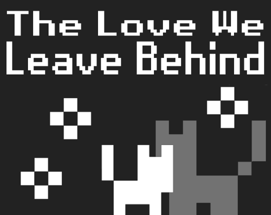 The Love We Leave Behind Game Cover
