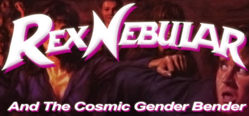 Rex Nebular and the Cosmic Gender Bender Game Cover