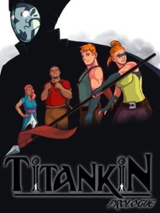 TITANKIN: Prologue Game Cover