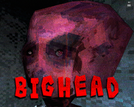 BIGHEAD Image