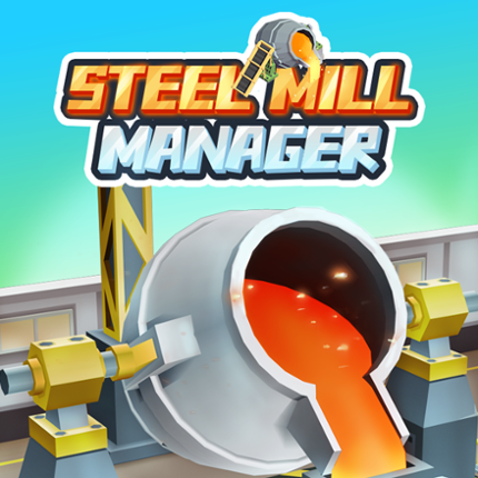 Steel Mill Manager-Idle Tycoon Game Cover