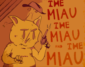 The Miau, The Miau and the Miau Image