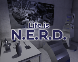 Life is NERD Image