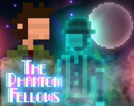 The Phantom Fellows Image