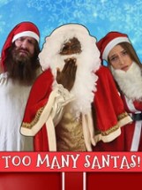 Too Many Santas! Image