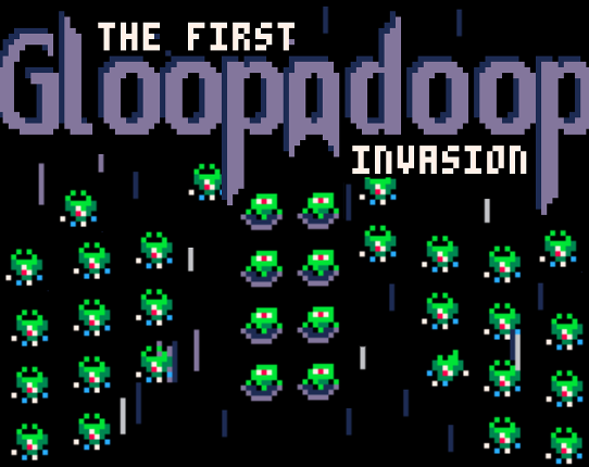 The First GLOOPADOOP Invasion Game Cover