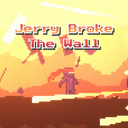 Jerry Broke The Wall Game Cover