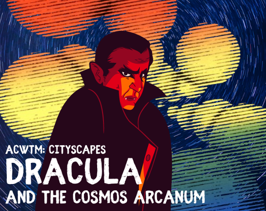 ACWTM CityScapes: Dracula & the Cosmos Arcanum Game Cover