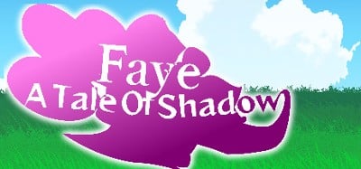 Faye: A Tale of Shadow Image