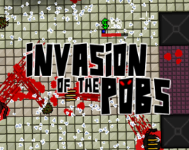 Invasion Of The Pobs Image