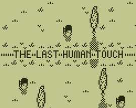 The Last Human Touch Image