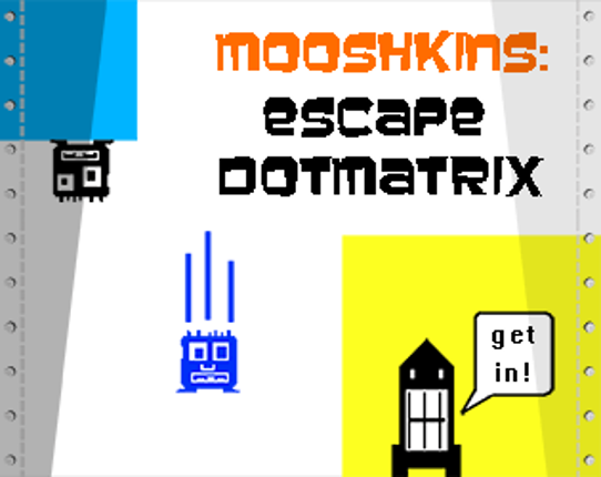 Mooshkins : Escape Dotmatrix Game Cover