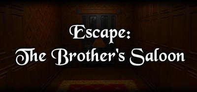 Escape: The Brother's Saloon Image