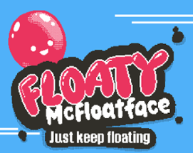 Floaty McFloatFace: Just Keep Floating Image