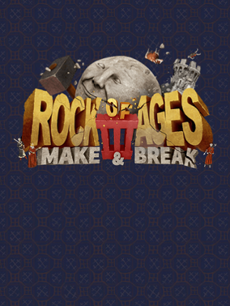 Rock of Ages 3: Make & Break Game Cover