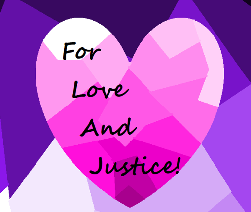 For Love And Justice! Game Cover