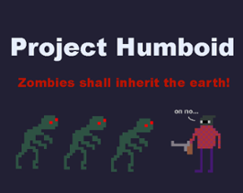 Project Humboid [#GMTKJam 2023] Image