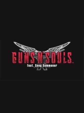 Guns n' Souls feat. Song Summoner Game Cover