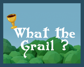 What the Grail ? Image