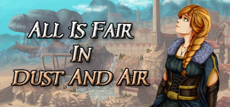 All is Fair in Dust and Air Game Cover