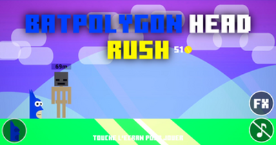 Batpolygon Head Rush Image