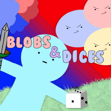 Blobs & Dices Game Jam Game Cover