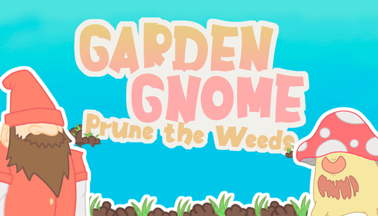 Garden Gnome: Prune the Weeds Game Cover