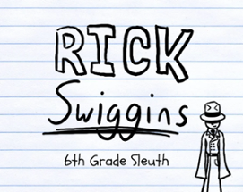 Rick Swiggins: 6th Grade Sleuth Image