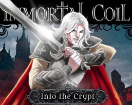 IMMORTAL COIL: Into the Crypt Image