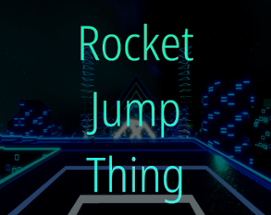 Rocket Jump Thing Image