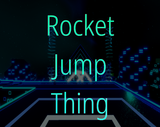 Rocket Jump Thing Game Cover