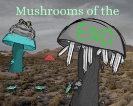 Mushrooms of the end Image