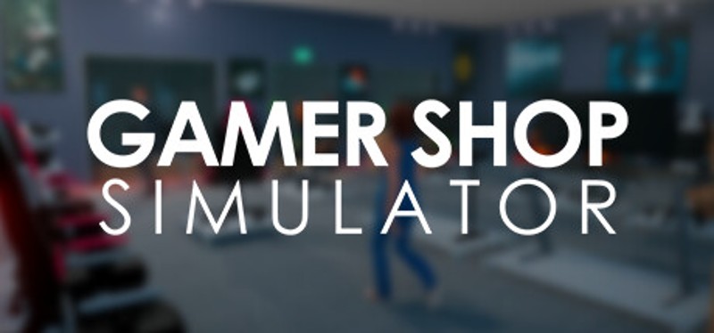 Gamer Shop Simulator Game Cover