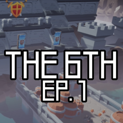 The 6th EP.1 Game Cover