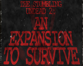 The Stumbling Undead 2: An Expansion to Survive Image