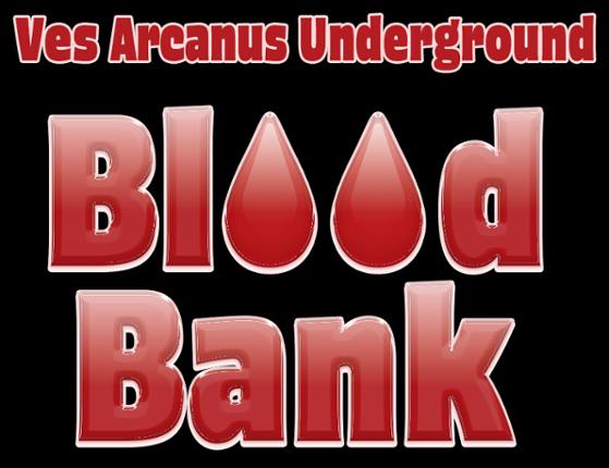 Ves Arcanus Underground: Blood Bank Game Cover