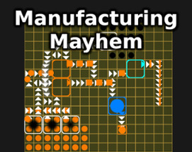 Manufacturing Mayhem Image